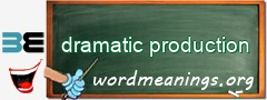 WordMeaning blackboard for dramatic production